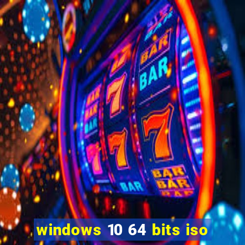 windows 10 64 bits iso